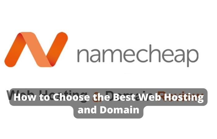 Namecheap Reviews: How to Choose the Best Web Hosting and Domain