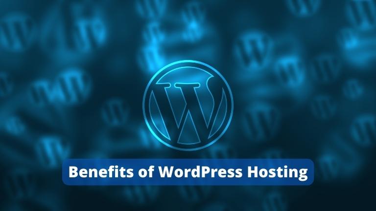 Benefits of WordPress Hosting