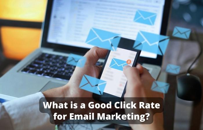 What is a Good Click Rate for Email Marketing