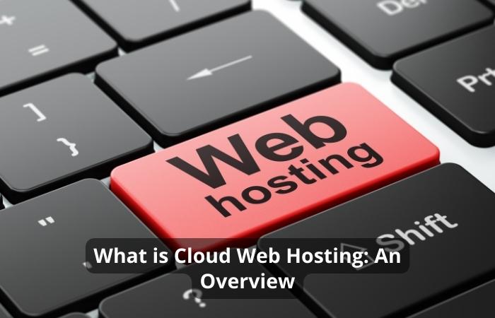 What is Cloud Web Hosting