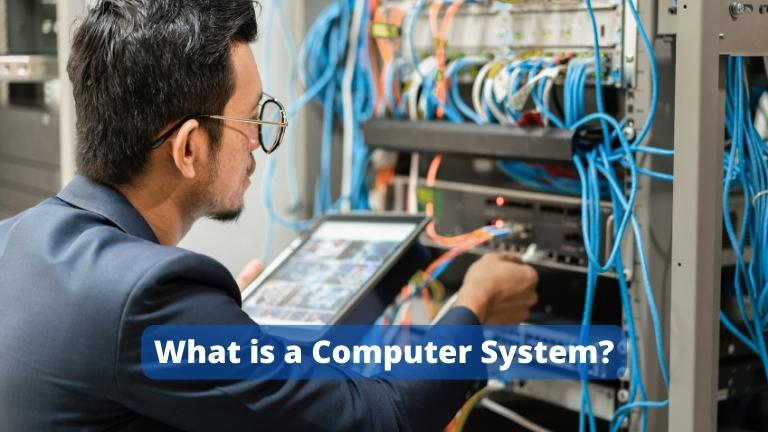 What is a Computer System?