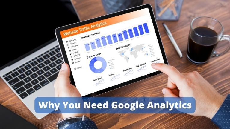 Why You Need Google Analytics