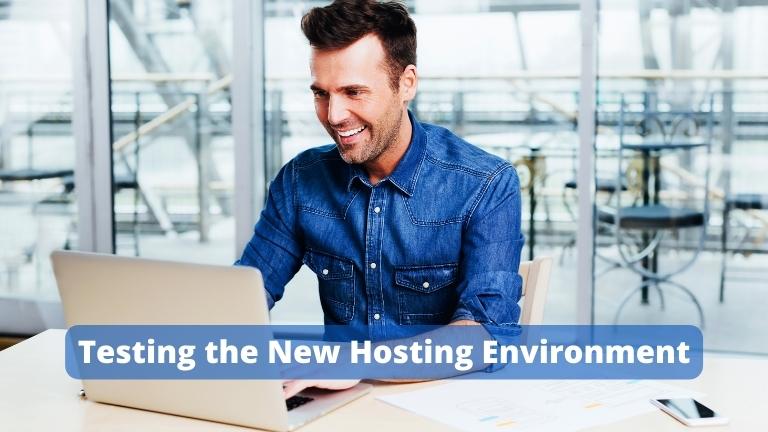 Testing the New Hosting Environment