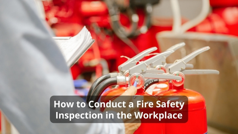 How to Conduct a Fire Safety Inspection in the Workplace