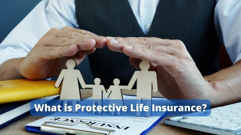 What is Protective Life Insurance?