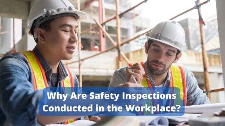 Why Are Safety Inspections Conducted in the Workplace