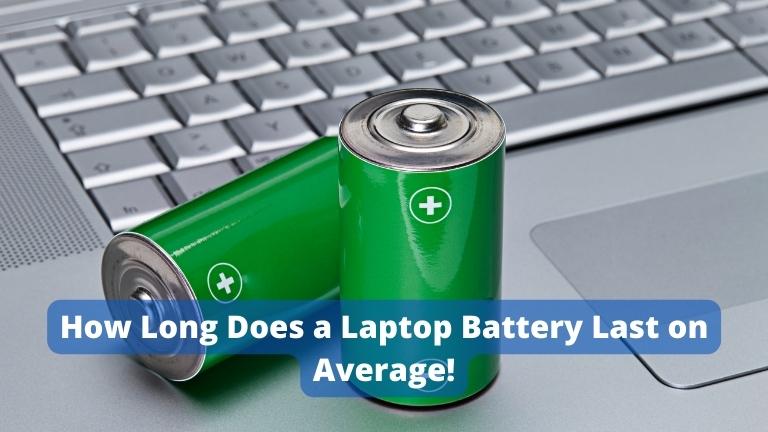 Laptop Battery Last on Average